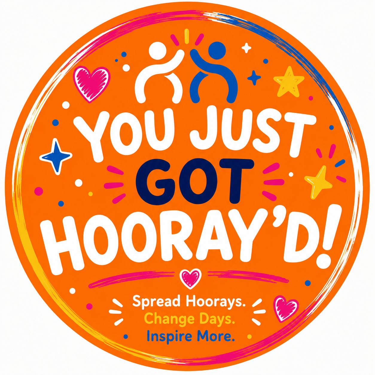 You just got Hooray'd sticker